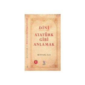 Nergiz Yayınları - Dini Atatürk Gibi Anlamak
