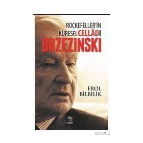 Nergiz Yayınları - Rockefellerin Küresel Celladı Brzezinski