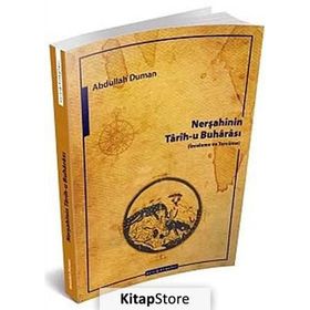 NERŞAHININ TARIH-U BUHARASI İNCELEME VE TERCÜME - ABDULLAH DUMAN