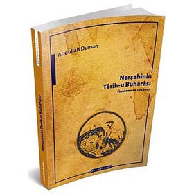 NERŞAHININ TARIH-U BUHARASI İNCELEME VE TERCÜME - ABDULLAH DUMAN