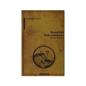 NERŞAHININ TARIH-U BUHARASI İNCELEME VE TERCÜME - ABDULLAH DUMAN