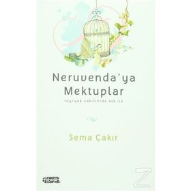 Neruvenda’ya Mektuplar - Sema Çakır