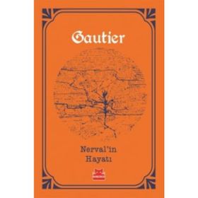 Nerval’in Hayatı - Theophile Gautier