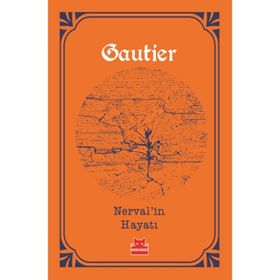 Nerval’in Hayatı - Theophile Gautier