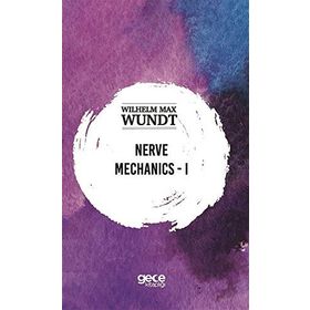 Nerve Mechanics 1 - Wilhelm Max Wundt