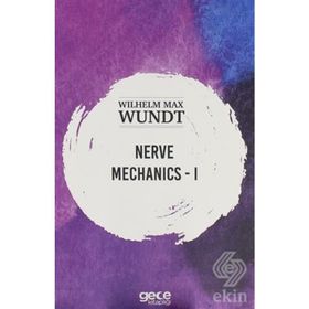 Nerve Mechanics 1 - Wilhelm Max Wundt
