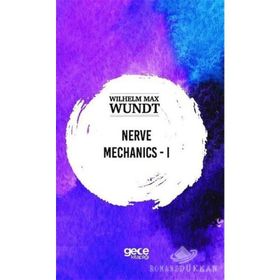 Nerve Mechanics 1 - Wilhelm Max Wundt