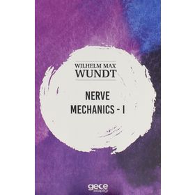 Nerve Mechanics 1 - Wilhelm Max Wundt