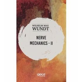 Nerve Mechanics 2 - Wilhelm Max Wundt