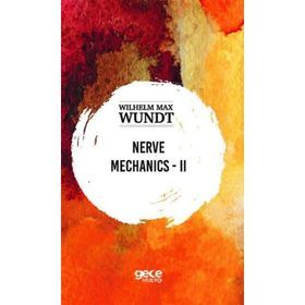 Nerve Mechanics 2 - Wilhelm Max Wundt
