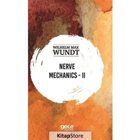 Nerve Mechanics 2 - Wilhelm Max Wundt