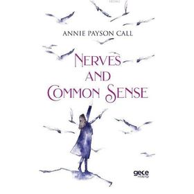 Nerves And Common Sense - Annie Payson Call