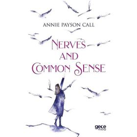 Nerves And Common Sense - Annie Payson Call