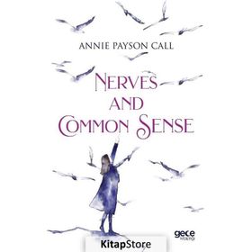 Nerves And Common Sense - Annie Payson Call