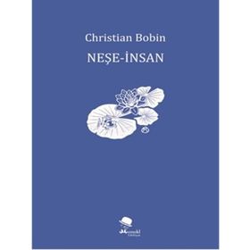 Neşe-İnsan - Christian Bobin