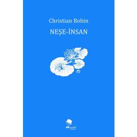 Neşe-İnsan - Christian Bobin