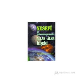 NESEFI VE İSLAM FİLOZOFLARINA GÖRE ALLAH - ALEM İLİŞKİSİ - ŞABAN ALI DÜZGÜN