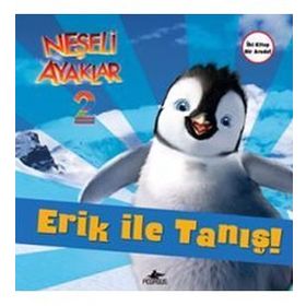 NEŞELİ AYAKLAR 2 ERIK ILE TANIŞ - ZEYNEP KUMRULUOĞLU