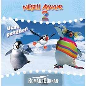 NEŞELİ AYAKLAR 2 UÇAN PENGUEN - ZEYNEP KUMRULUOĞLU