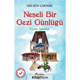 Neşeli Bir Gezi Günlüğü - Gülşen Çakmak