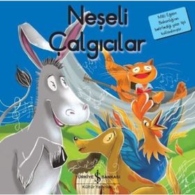 Neşeli Çalgıcılar İlk Okuma Kitaplarım İş Bankası Kültür Yayınları