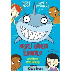Neşeli Günler İlkokulu Havuzdaki Köpekbalığı - Pamela Butchart