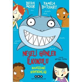 Neşeli Günler İlkokulu Havuzdaki Köpekbalığı - Pamela Butchart