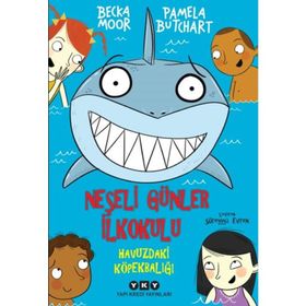 Neşeli Günler İlkokulu Havuzdaki Köpekbalığı - Pamela Butchart