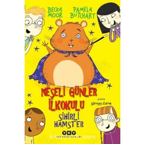 Neşeli Günler İlkokulu - Sihirli Hamster - Pamela Butchart