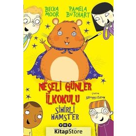 Neşeli Günler İlkokulu - Sihirli Hamster - Pamela Butchart