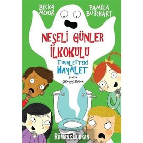 Neşeli Günler İlkokulu - Tuvaletteki Hayalet - Pamela Butchart