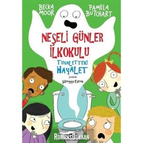 Neşeli Günler İlkokulu - Tuvaletteki Hayalet - Pamela Butchart
