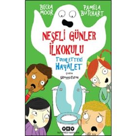 Neşeli Günler İlkokulu - Tuvaletteki Hayalet - Pamela Butchart