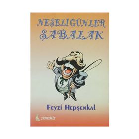 NEŞELİ GÜNLER ŞABALAK - FEYZI HEPŞENKAL