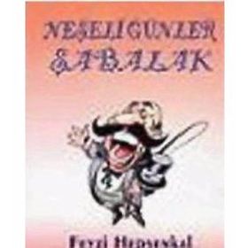 NEŞELİ GÜNLER ŞABALAK - FEYZI HEPŞENKAL