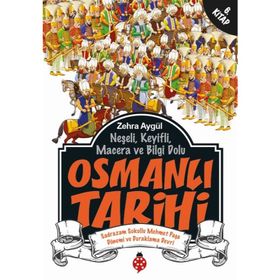 Neşeli Keyifli Macera ve Bilgi Dolu Osmanlı Tarihi 6 - Zehra Aydüz