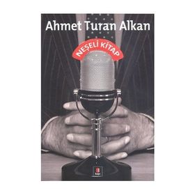 NEŞELİ KITAP - AHMET TURAN ALKAN