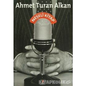NEŞELİ KITAP - AHMET TURAN ALKAN