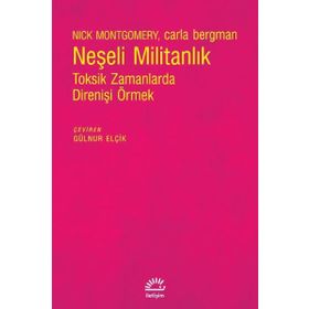 Neşeli Militanlık - Nick Montgomery Carla Bergman
