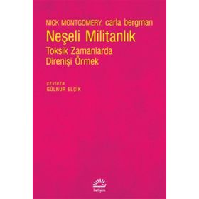 Neşeli Militanlık - Nick Montgomery Carla Bergman