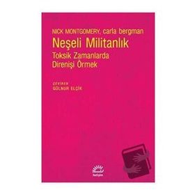 Neşeli Militanlık - Nick Montgomery Carla Bergman