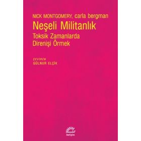 Neşeli Militanlık - Nick Montgomery Carla Bergman