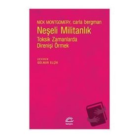 Neşeli Militanlık - Nick Montgomery Carla Bergman