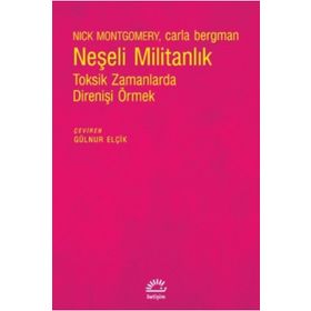 Neşeli Militanlık - Nick Montgomery Carla Bergman