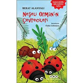 Neşeli Orman’ın Çevrecileri - Berat Alanyalı