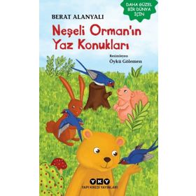 Neşeli Orman’ın Yaz Konukları - Berat Alanyalı