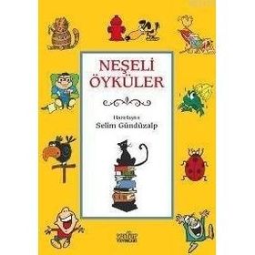 NEŞELİ ÖYKÜLER - 1 - SELIM GÜNDÜZALP