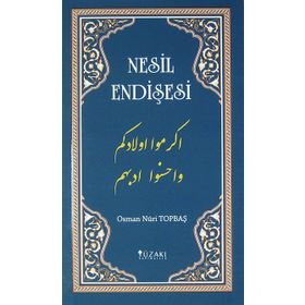 Nesil Endişesi - Osman Nuri Topbaş