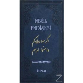 Nesil Endişesi - Osman Nuri Topbaş