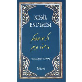 Nesil Endişesi - Osman Nuri Topbaş